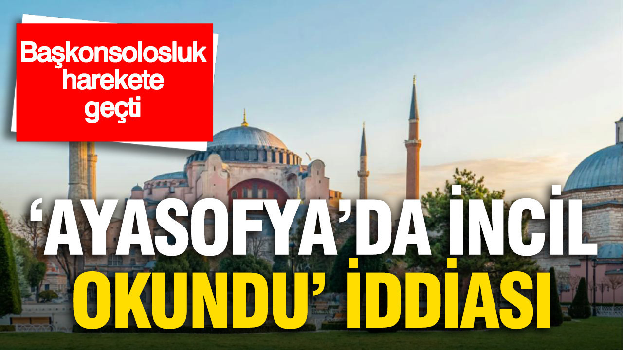 Ayasofyada incil okuma iddiasi rusya baskonsoloslugu harekete gecti RiRWzucc